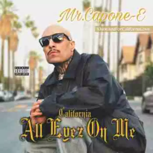 California Love: All Eyez On Me BY Mr. Capone-E